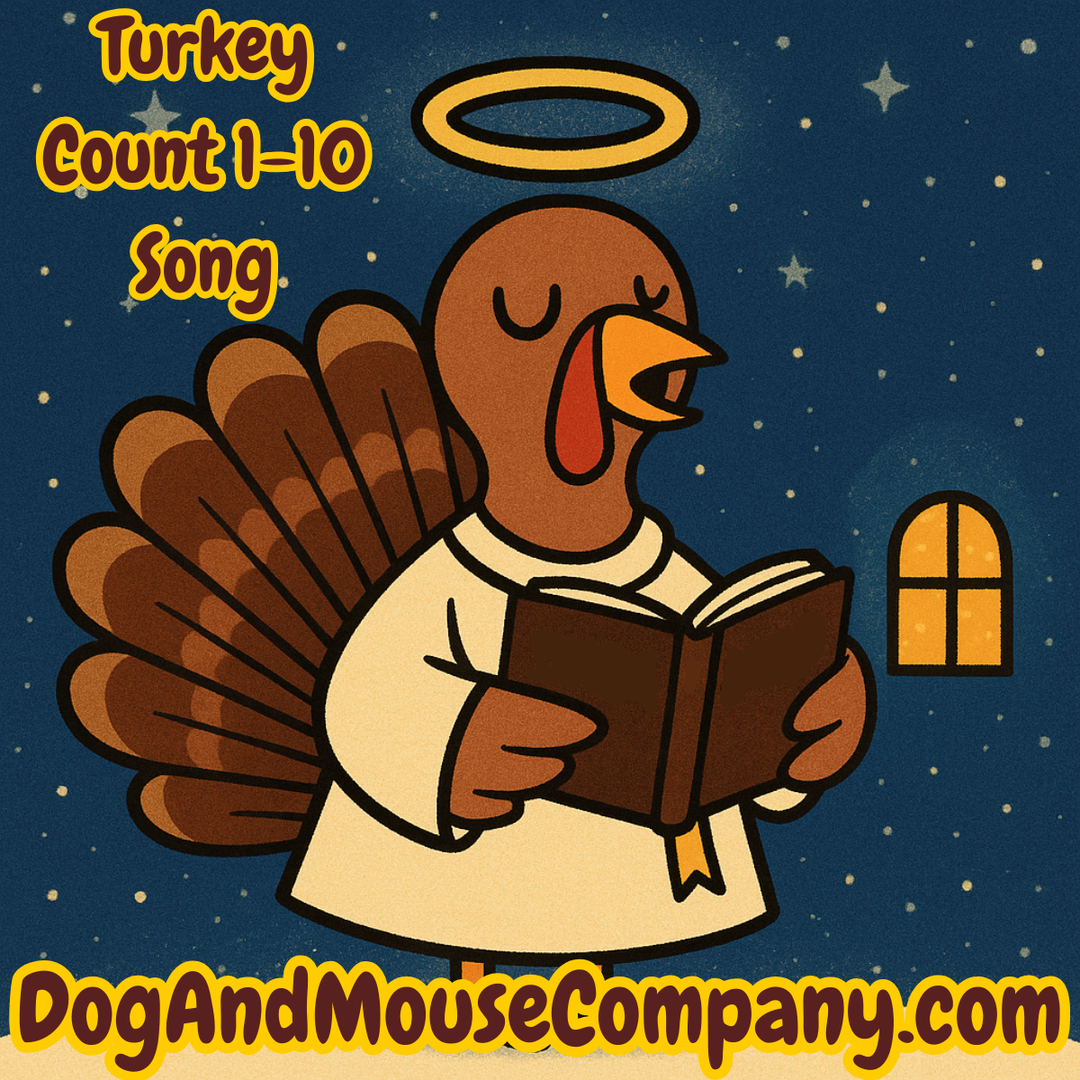 Turkey Count 1-10 Song for Kids by Dog And Mouse Company — educational preschool counting song image featuring a cartoon turkey with halo holding a book under a starry night sky.