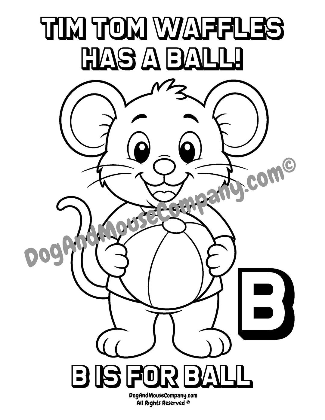 B Is for Ball coloring page featuring Tim Tom Waffles holding a ball with a large uppercase letter B for preschool alphabet learning printable.