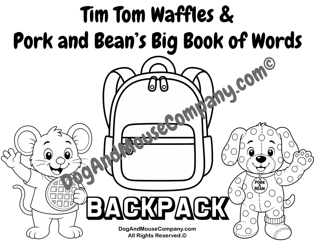 Backpack coloring page from Tim Tom Waffles and Pork and Bean’s Big Book of Words School Set featuring a large backpack, Tim Tom Waffles, and Pork and Bean for preschool vocabulary learning.