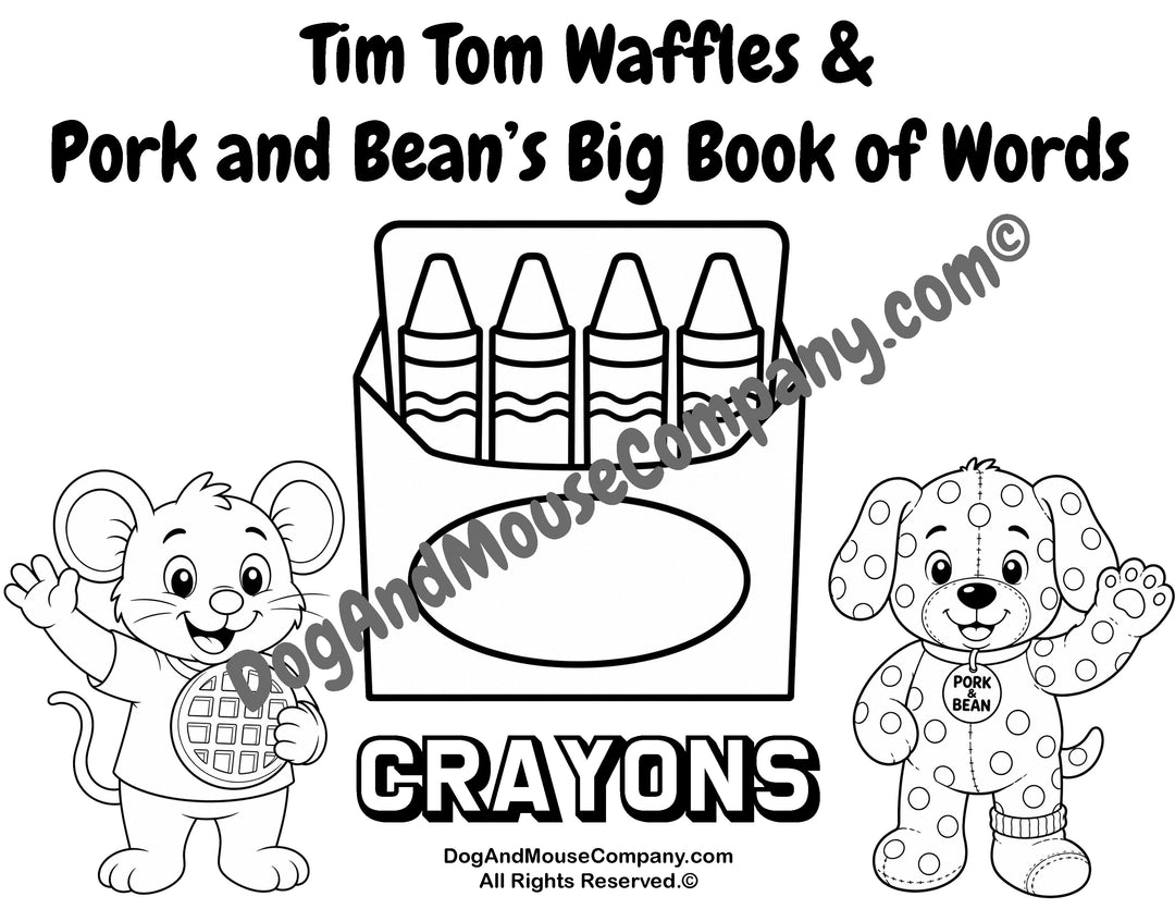 Crayons coloring page from Tim Tom Waffles and Pork and Bean’s Big Book of Words School Set featuring large crayons, Tim Tom Waffles, and Pork and Bean for preschool vocabulary learning.