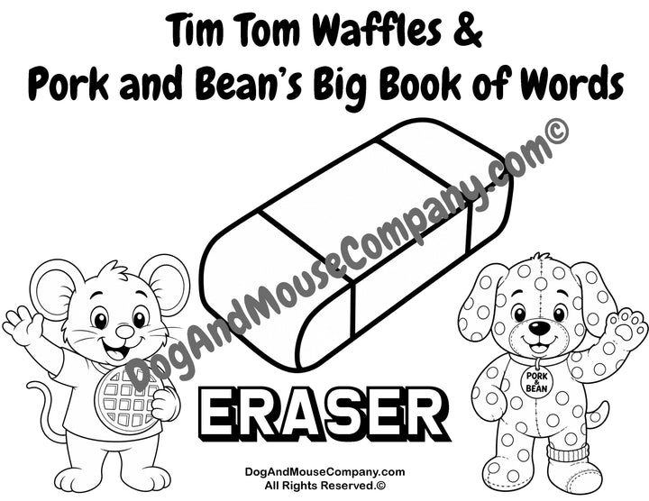 Eraser coloring page from Tim Tom Waffles and Pork and Bean’s Big Book of Words School Set featuring a large eraser, Tim Tom Waffles, and Pork and Bean for preschool vocabulary learning.