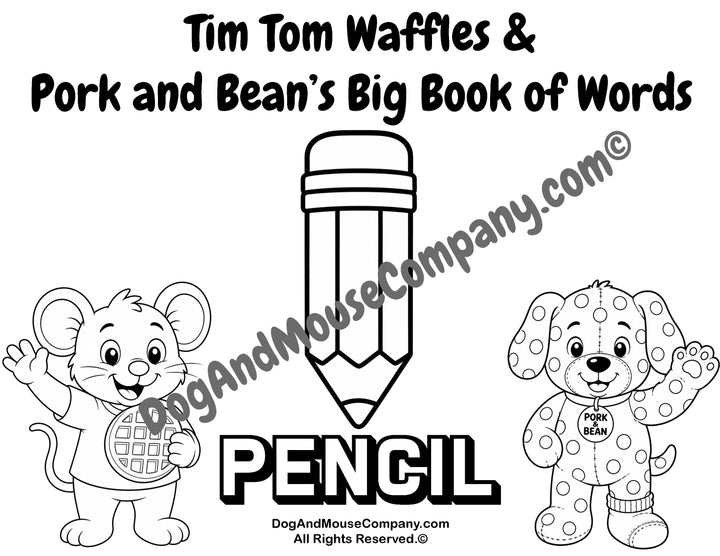 Pencil coloring page from Tim Tom Waffles and Pork and Bean’s Big Book of Words School Set featuring a large pencil, Tim Tom Waffles, and Pork and Bean for preschool vocabulary learning.