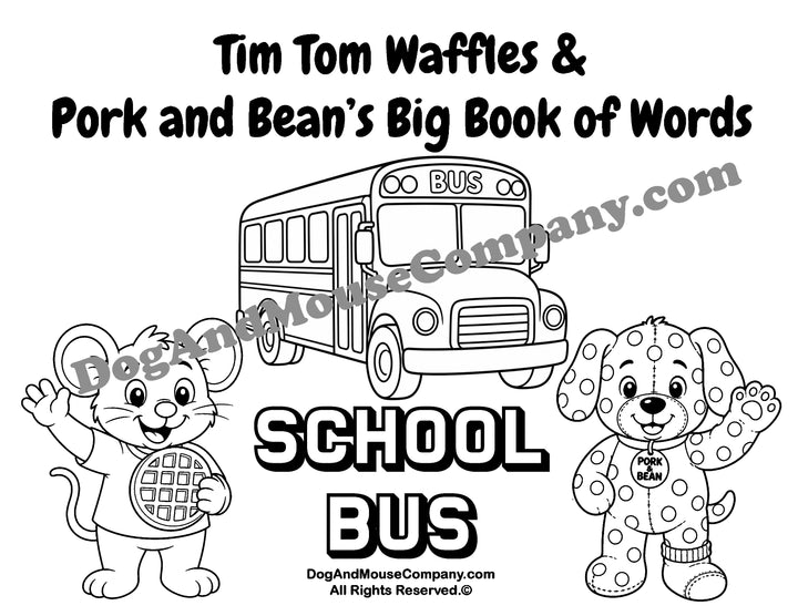 School bus coloring page featuring Tim Tom Waffles and Pork and Bean Big Book of Words Things That Go printable activity for toddlers and preschoolers